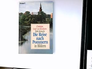 Bild des Verkufers fr Die Reise nach Pommern in Bildern. Christian Graf von Krockow ; Dirk Reinartz / Knaur ; 3997 zum Verkauf von Antiquariat Buchhandel Daniel Viertel