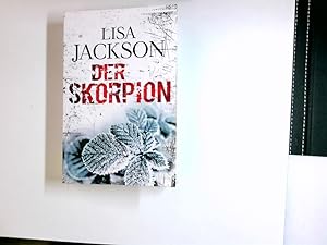 Bild des Verkufers fr Der Skorpion : Thriller. Lisa Jackson ; aus dem Amerikanischen von Elisabeth Hartmann zum Verkauf von Antiquariat Buchhandel Daniel Viertel