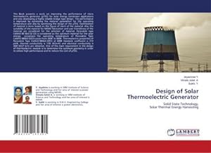 Seller image for Design of Solar Thermoelectric Generator : Solid State Technology, Solar Thermal Energy Harvesting for sale by AHA-BUCH GmbH
