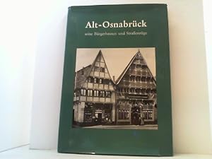 Alt-Osnabrück. Seine Bürgerbauten und Straßenzüge.