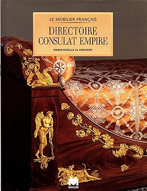 Le Mobilier Français: Directoire Consulat Empire