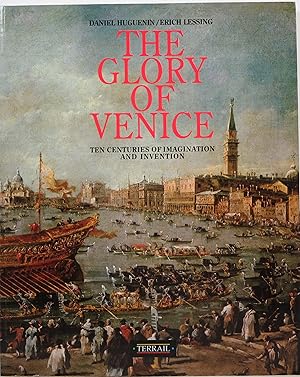 Seller image for The Glory of Venice: Ten Centuries of Imagination and Invention for sale by Newbury Books