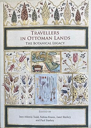 Travellers in Ottoman lands: the botanical legacy