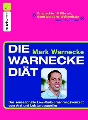 Die Warnecke-Diät : [das sensationelle Low-carb-Ernährungskonzept vom Arzt und Spitzensportler] /...