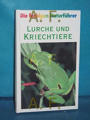 Bild des Verkufers fr Lurche und Kriechtiere (Die farbigen Naturfhrer) zum Verkauf von Antiquarische Fundgrube e.U.