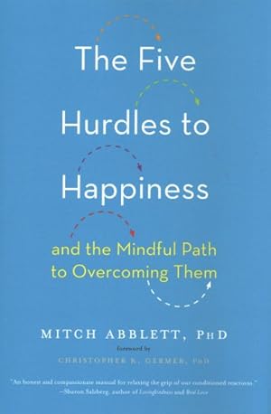 Imagen del vendedor de Five Hurdles to Happiness : And the Mindful Path to Overcoming Them a la venta por GreatBookPrices