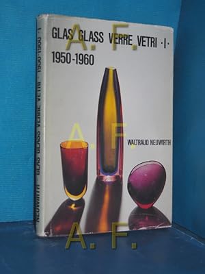 Seller image for Glas, Glass, Verre, Vetri 1950 - 1960, Band 1 mehrsprachig: deutsch, english, francais, italiano for sale by Antiquarische Fundgrube e.U.