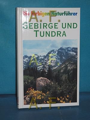 Bild des Verkufers fr Gebirge und Tundra (Die farbigen Naturfhrer) zum Verkauf von Antiquarische Fundgrube e.U.