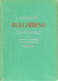 Seller image for Bulgariens Befreiung und staatliche Entwicklung unter seinem ersten Frsten. for sale by Bcher Eule