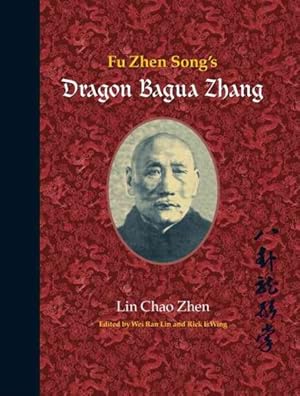 Imagen del vendedor de Fu Zhen Song's Dragon Bagua Zhang a la venta por GreatBookPricesUK