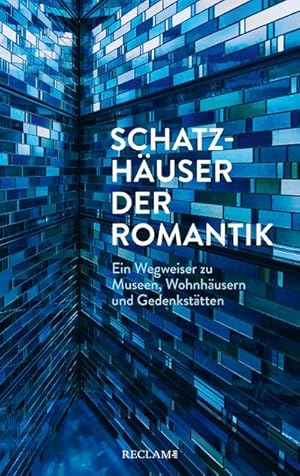 Bild des Verkufers fr Schatzhuser der Romantik : Ein Wegweiser zu Museen, Wohnhusern und Gedenksttten zum Verkauf von AHA-BUCH GmbH