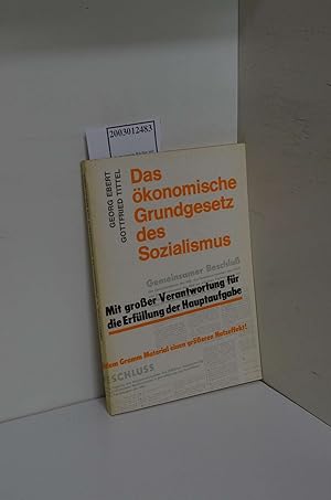 Seller image for Das konomische Grundgesetz des Sozialismus / Georg Ebert ; Gottfried Tittel / Lehrhefte politische konomie des Sozialismus for sale by ralfs-buecherkiste