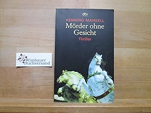 Mörder ohne Gesicht : Thriller. Dt. von Barbara Sirges und Paul Berf / dtv ; 20232