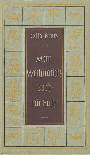 Bild des Verkufers fr Mein Weihnachtsbuch fr Euch; Mit Zeichnungen im Text von Paul Dietrich, Berlin - Erstausgabe - EA - WG 43 - Der Eckart-Kreis Band 42 zum Verkauf von Walter Gottfried