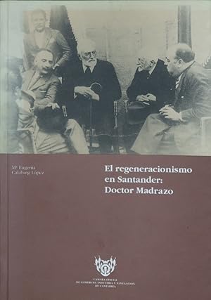 Imagen del vendedor de El regeneracionismo en Santander, Doctor Madrazo a la venta por Librera Alonso Quijano