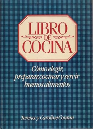 Seller image for LIBRO DE COCINA. Cmo elegir, preparar, cocinar y servir buenos alimentos for sale by Librera Vobiscum