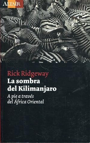 Imagen del vendedor de La sombra del Kilimanjaro. A pie a travs del frica Oriental a la venta por Rincn de Lectura