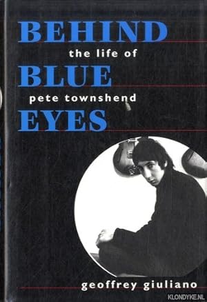 Immagine del venditore per Behind Blue Eyes. The Life of Pete Townshend venduto da Klondyke