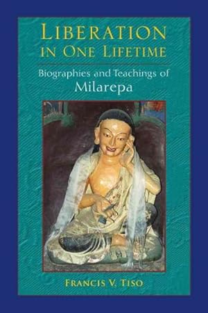 Imagen del vendedor de Liberation in One Lifetime : Biographies and Teachings of Milarepa a la venta por GreatBookPrices