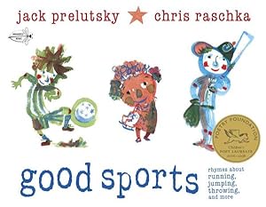 Bild des Verkufers fr Good Sports : Rhymes About Running, Jumping, Throwing, and More zum Verkauf von GreatBookPrices