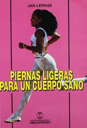 Imagen del vendedor de PIERNAS LIGERAS PARA UN CUERPO SANO a la venta por ALZOFORA LIBROS