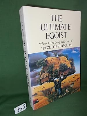 Imagen del vendedor de THE ULTIMATE EGOIST (Volume I: The Complete Stories of Theodore Sturgeon) Trade Paperback a la venta por Jeff 'n' Joys Quality Books