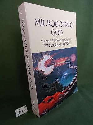 Seller image for MICROCOSMIC GOD (Volume II: The Complete Stories of Theodore Sturgeon) Trade Paperback for sale by Jeff 'n' Joys Quality Books