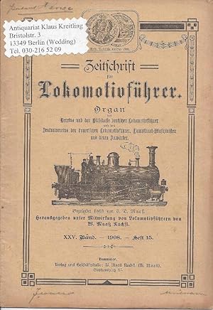 Zeitschrift für Lokomotivführer. Organ des Vereins und der Hilfskasse deutscher Lokomotivführer u...