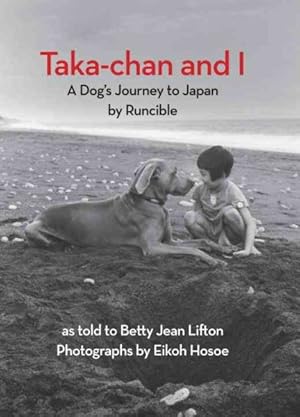 Seller image for Taka-Chan and I : A Dog's Journey to Japan for sale by GreatBookPrices
