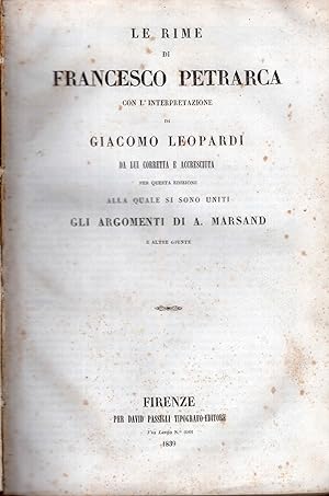 Immagine del venditore per Le Rime di Francesco Petrarca con l'interpretazione di Giacomo Leopardi da lui corretta e accresciuta per questa edizione alla quale si sono uniti gli argomenti di A. Marsand. L'Orlando furioso di Lodovico Ariosto e le dichiarazioni di Giovannandrea Barotti. La Gerusalemme liberata di Torquato Tasso con le annotazioni di G. Gherardini venduto da Studio Bibliografico Viborada