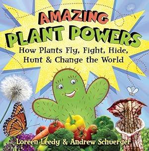 Seller image for Amazing Plant Powers : How Plants Fly, Fight, Hide, Hunt, & Change the World for sale by GreatBookPrices