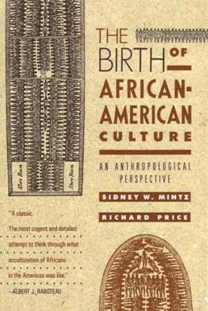 Imagen del vendedor de Birth of African-American Culture : An Anthropological Perspective a la venta por GreatBookPrices