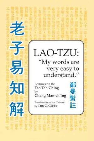 Imagen del vendedor de Lao-Tzu : My Words Are Very Easy to Understand a la venta por GreatBookPrices