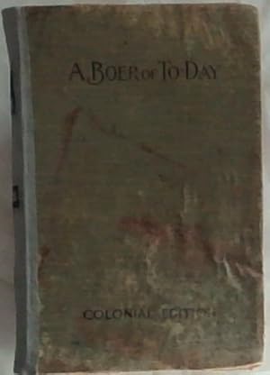 Seller image for A Boer of To-day [colonial edition] for sale by Chapter 1