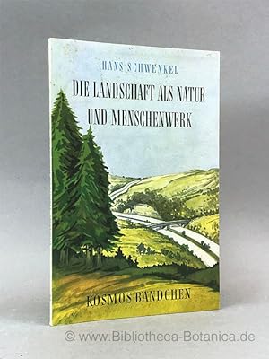 Bild des Verkufers fr Die Landschaft als Natur und Menschenwerk. zum Verkauf von Bibliotheca Botanica