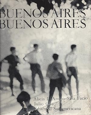 Imagen del vendedor de BUENOS AIRES BUENOS AIRES a la venta por ART...on paper - 20th Century Art Books