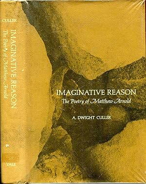 Imaginative Reason : The Poetry of Matthew Arnold