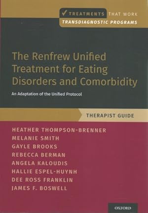 Immagine del venditore per Renfrew Unified Treatment for Eating Disorders and Comorbidity : An Adaptation of the Unified Protocol: Therapist Guide venduto da GreatBookPrices