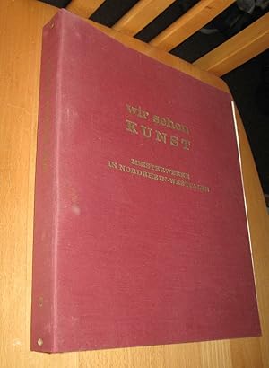 Seller image for Wir sehen Kunst- Meisterwerke in Nordrhein- Westfalen for sale by Dipl.-Inform. Gerd Suelmann