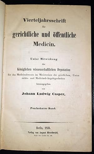 Vierteljahresschrift für gerichtliche und öffentliche Medicin. Bde. XV-XVIII in 2 Bänden.