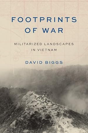 Image du vendeur pour Footprints of War : Militarized Landscapes in Vietnam mis en vente par GreatBookPrices