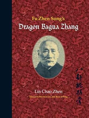 Imagen del vendedor de Fu Zhen Song's Dragon Bagua Zhang a la venta por GreatBookPrices
