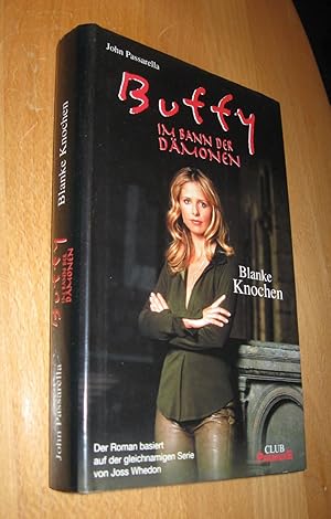 Bild des Verkufers fr Buffy- Im Bann der Dmonen : Blanke Knochen zum Verkauf von Dipl.-Inform. Gerd Suelmann