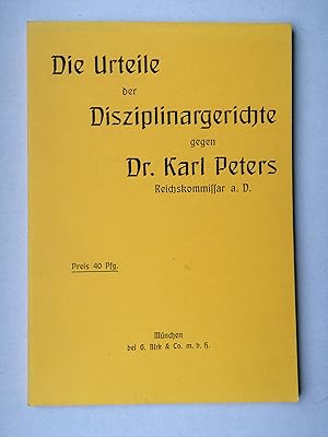 Die Urteile der Disziplinargerichte gegen Dr. Karl Peters, Reichskommissar a. D.