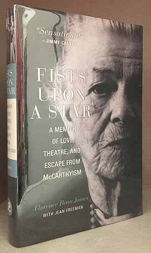 Fists upon a Star; A Memoir of Love, Theatre, and Escape from McCarthyism