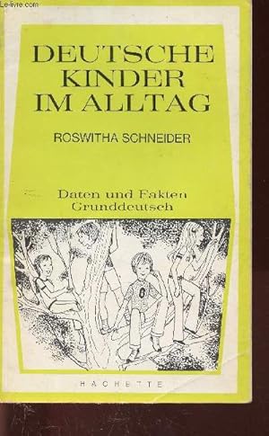 Bild des Verkufers fr Deutsche Kinder im Alltag (Collection "Daten und Fakten Grunddeutsch") zum Verkauf von Le-Livre