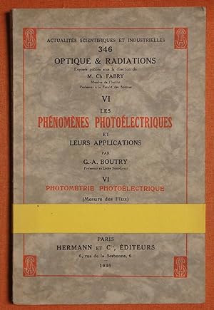 Seller image for Les Phenomnes Photoelectriques et leurs applications. Photomtrie Photoelectrique (mesure des flux). TOME VI for sale by GuthrieBooks