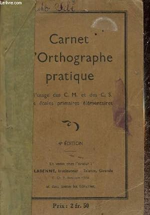 Seller image for Carnet d'orthographe pratique à l'usage des C.M. et des C.S. et des écoles primaires élémentaires for sale by Le-Livre