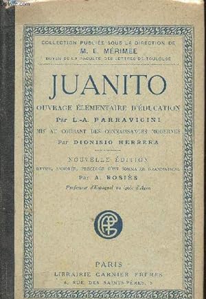 Seller image for Juanito. Ouvrage lmentaire d'ducation. Nouvelle dition (Collection annote d'auteurs classiques espagnols) for sale by Le-Livre