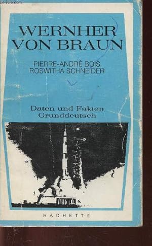 Bild des Verkufers fr Wernher von Braun (Collection "Daten und Fakten Grunddeutsch") zum Verkauf von Le-Livre